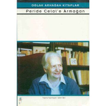PERIDE CELAL´E ARMAĞAN - SELIM İLERİ