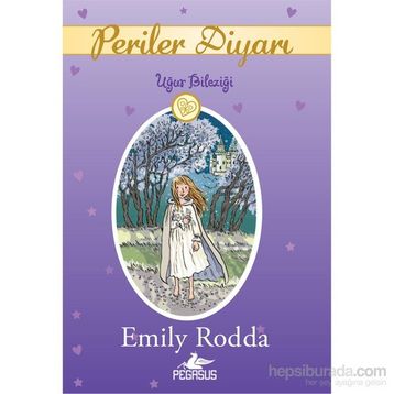 Periler Diyarı 1 - Uğur Bileziği - Emily Rodda