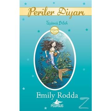 Periler Diyarı 3 - Üçüncü Dilek - Emily Rodda