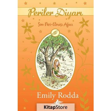 Periler Diyarı 4 - Son Peri Elması Ağacı - Emily Rodda