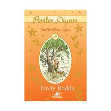 Periler Diyarı 4 - Son Peri Elması Ağacı - Emily Rodda
