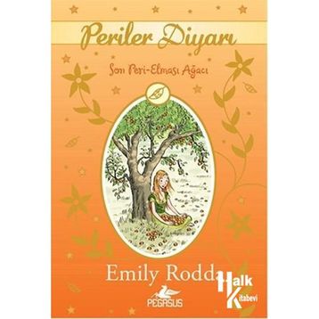 Periler Diyarı 4 - Son Peri Elması Ağacı - Emily Rodda