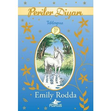 Periler Diyarı 6 - Tekboynuz - Emily Rodda