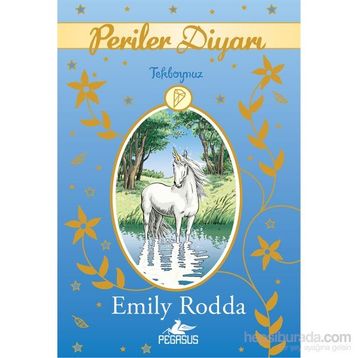 Periler Diyarı 6 - Tekboynuz - Emily Rodda