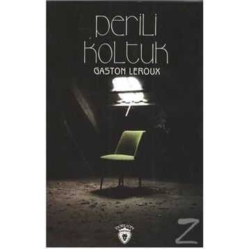 Perili Koltuk Gaston Leroux