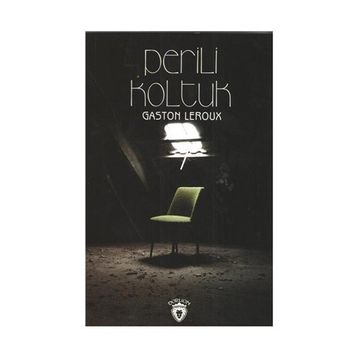 Perili Koltuk Gaston Leroux