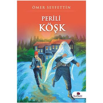 PERILI KÖŞK - ÖMER SEYFETTIN