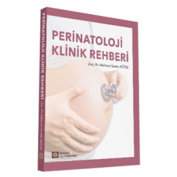 Perinatoloji Klinik Rehberi - Mehmet Serdar Kütük