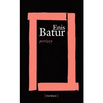 PERİŞEY - ENIS BATUR