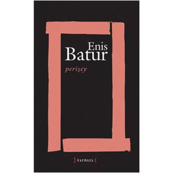PERİŞEY - ENIS BATUR