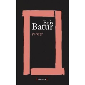 PERİŞEY - ENIS BATUR