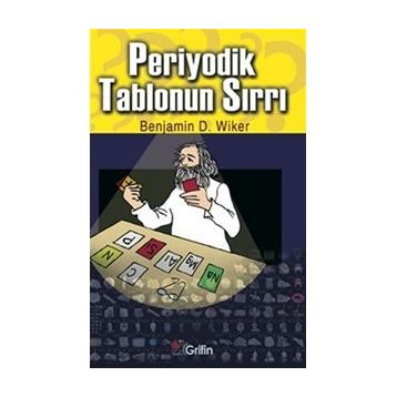 PERIYODIK TABLONUN SIRRI - BENJAMIN D. WIKER