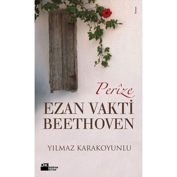 PERIZE EZAN VAKTI BEETHOVEN - YILMAZ KARAKOYUNLU