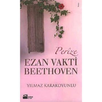 PERIZE EZAN VAKTI BEETHOVEN - YILMAZ KARAKOYUNLU