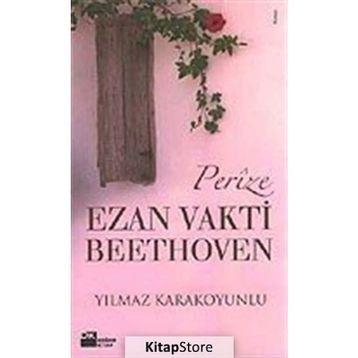 PERIZE EZAN VAKTI BEETHOVEN - YILMAZ KARAKOYUNLU