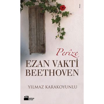 PERIZE EZAN VAKTI BEETHOVEN - YILMAZ KARAKOYUNLU
