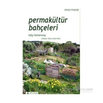 Permakültür Bahçeleri - Toby Hemenway