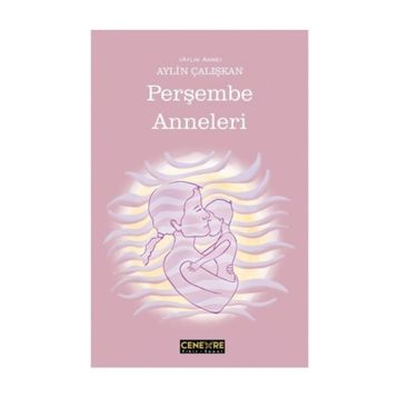 Perşembe Anneleri - Aylin Çalışkan