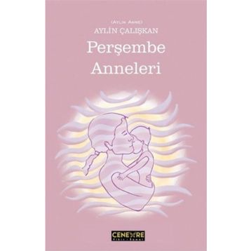 Perşembe Anneleri - Aylin Çalışkan