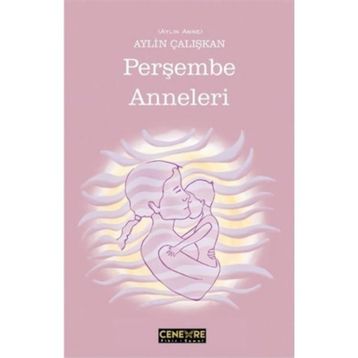 Perşembe Anneleri - Aylin Çalışkan