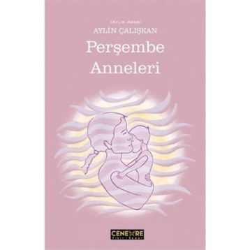Perşembe Anneleri - Aylin Çalışkan