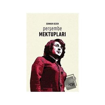 Perşembe Mektupları - Sennur Sezer