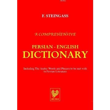 PERSIAN - ENGLISH DICTIONARY (FARSÇA - İNGİLİZCE SÖZLÜK) - F. STEINGASS