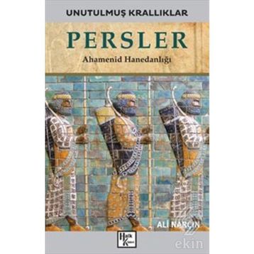 Persler-Unutulmuş Krallıklar-Ali Narçın
