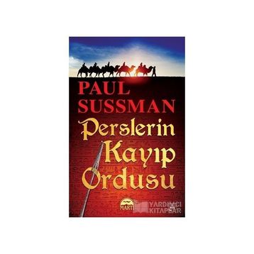 Perslerin Kayıp Ordusu - Paul Sussman