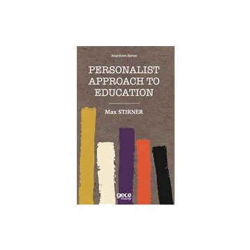 Personalist Approach to Education - Max Stirner
