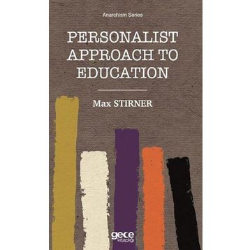 Personalist Approach to Education - Max Stirner