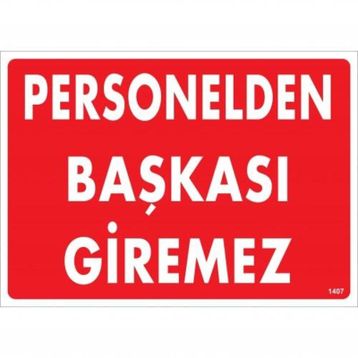 Personelden Başkası Giremez Uyarı Levhası