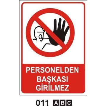 Personelden Başkası Giremez Uyarı Levhası