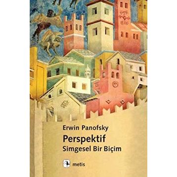 PERSPEKTIF : SIMGESEL BIR BIÇIM - ERWIN PANOFSKY