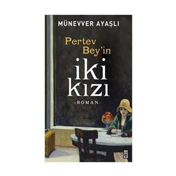 Pertev Bey’in İki Kızı - Münevver Ayaşlı