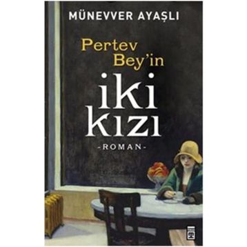 Pertev Bey’in İki Kızı - Münevver Ayaşlı