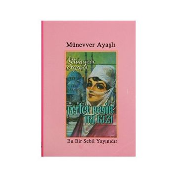 Pertev Bey’in İki Kızı - Münevver Ayaşlı