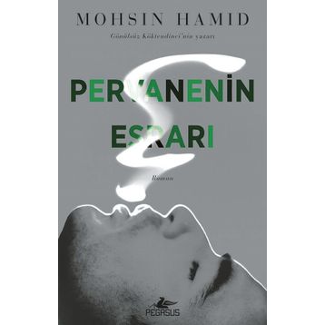 Pervanenin Esrarı - Mohsin Hamid