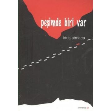 PEŞİMDE BIRI VAR - İDRİS ATMACA