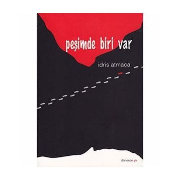 PEŞİMDE BIRI VAR - İDRİS ATMACA
