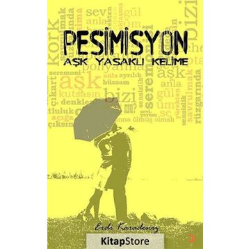 PESIMISYON AŞK YASAKLI KELIME - ERDI KARADENIZ