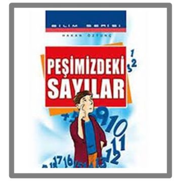PEŞİMİZDEKİ SAYILAR - HAKAN ÖZTUNÇ
