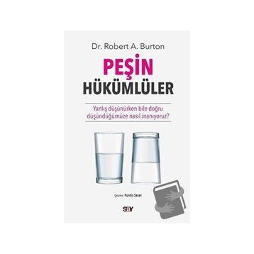 Peşin Hükümlüler - Robert A. Burton