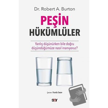 Peşin Hükümlüler - Robert A. Burton