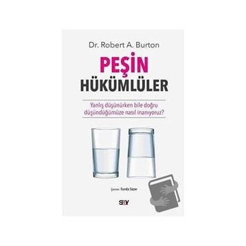 Peşin Hükümlüler - Robert A. Burton