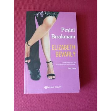PEŞİNİ BIRAKMAM - ELIZABETH BEVARLY