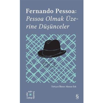Pessoa Olmak Üzerine Düşünceler - Fernando Pessoa