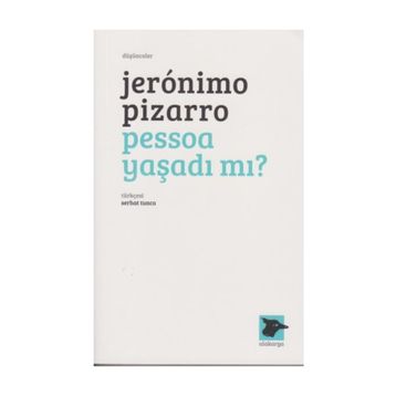 Pessoa Yaşadı Mı? - Jeronimo Pizarro