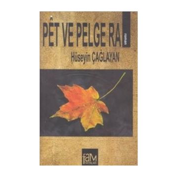 Pet ve Pelge Ra - Hüseyin Çağlayan
