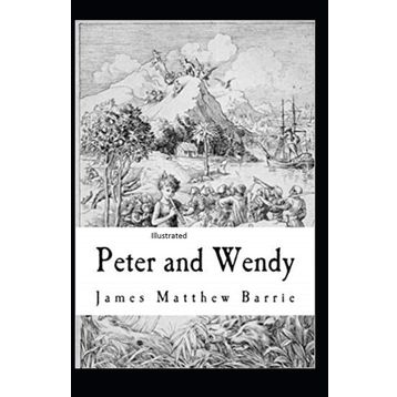 Peter Pan and Wendy - James Matthew Barrie